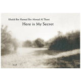 Here is My Secret by Khalid Bin Hamad Bin Ahmad Al Thani