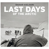 Ragnar Axelsson: Last Days of the Arctic
