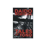 Daido Moriyama: Tales of Tono