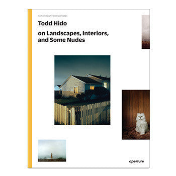 The Photography Workshop Series: Todd Hido on Landscapes, Interiors, and the Nude